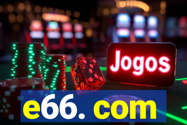 e66. com